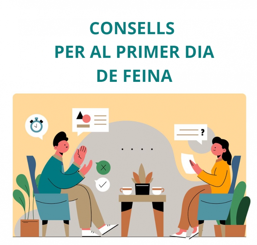 CONSELLS PER AL PRIMER DIA DE FEINA